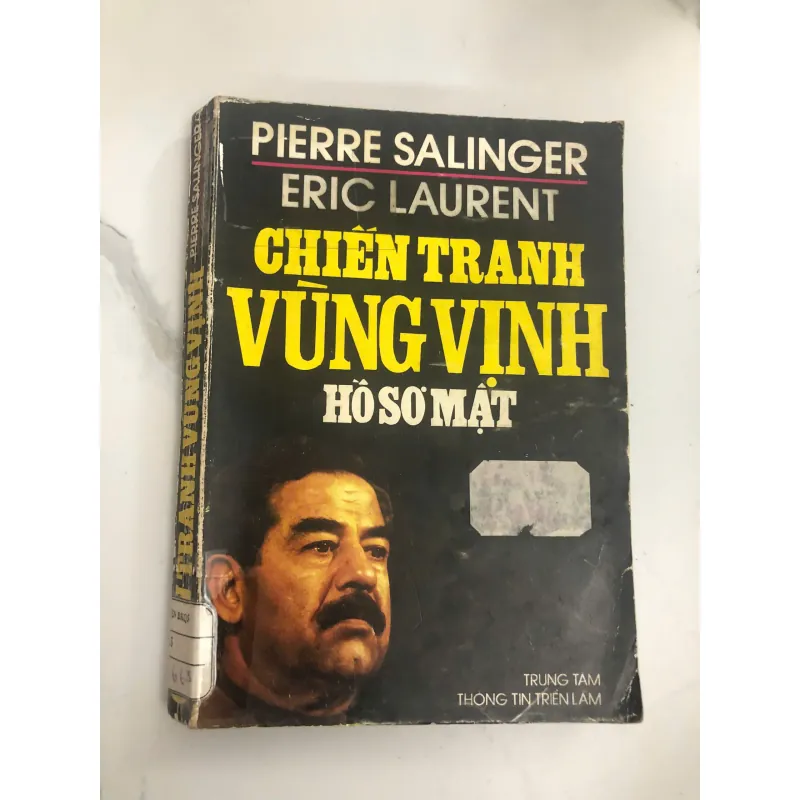 Chiến tranh vùng Vịnh – Hồ sơ mật – Pierre Salinger & Eric Laurent 732493