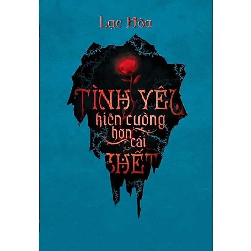 Tình Yêu Kiên Cường Hơn Cái Chết - Lạc Hòa 284343