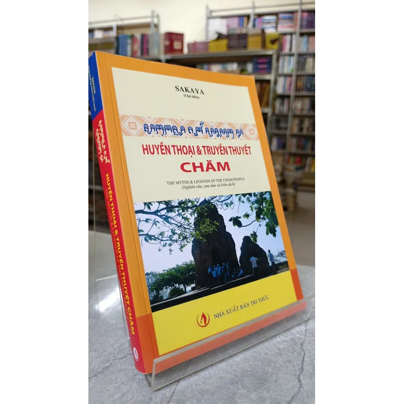 HUYỀN THOẠI VÀ TRUYỀN THUYẾT CHĂM - SAKAYA 789794