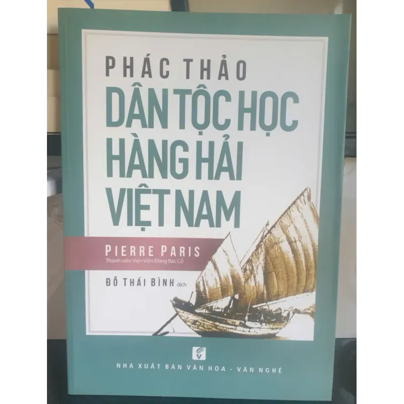 Phác Thảo Dân Tộc Học Hàng Hải Việt Nam của Pierre Paris - Mới 90% 714148