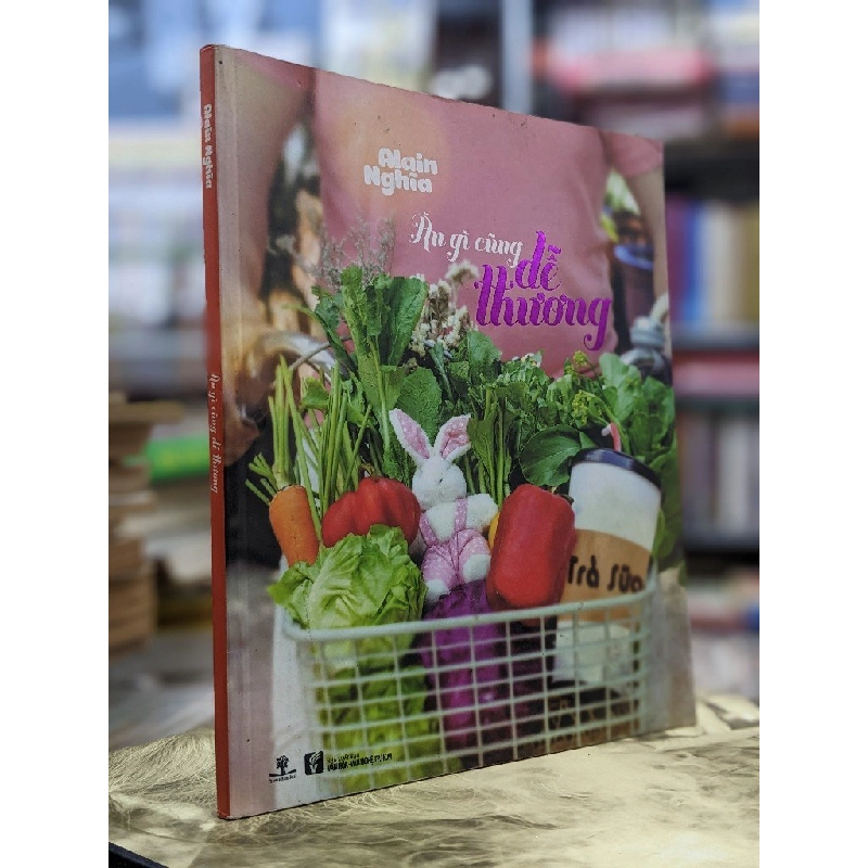 Ăn gì cũng dễ thương - Alain Nghĩa 124729