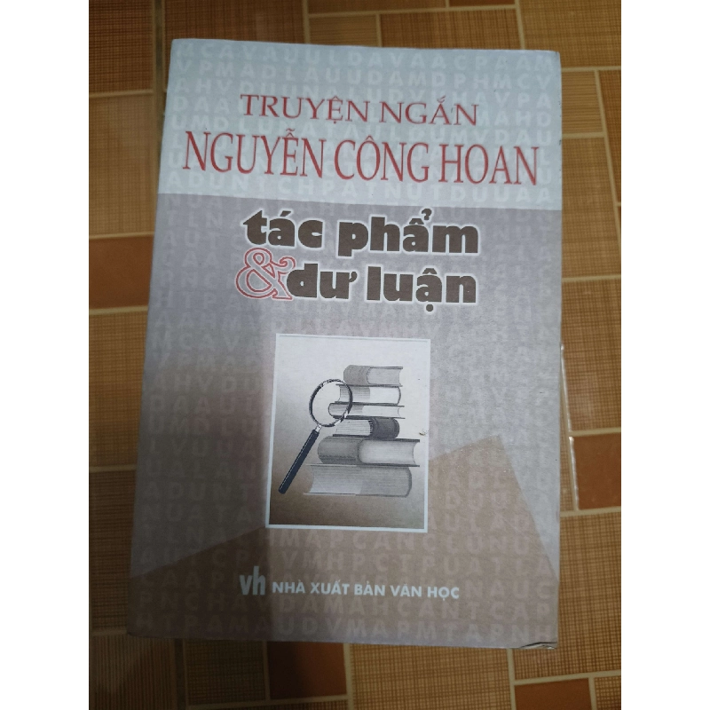 Truyện ngắn Nguyễn Công Hoan tác phẩm và dư luận - 2002 - 440 trang VĂN HỌC ANTQ1301 Blogmeo040226 795152