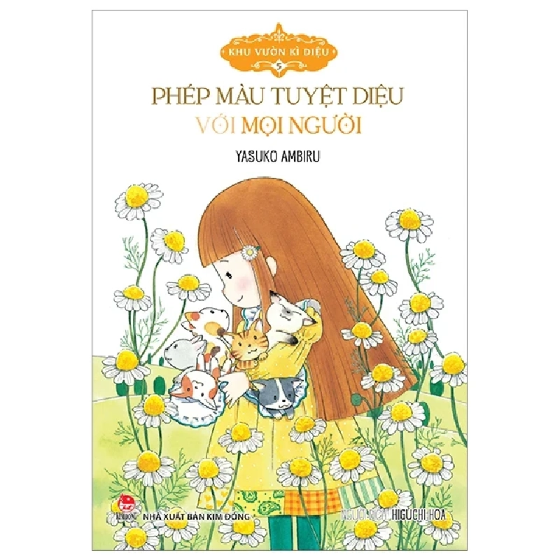 Khu Vườn Kì Diệu - Tập 5: Phép Màu Tuyệt Diệu Với Mọi Người - Yasuko Ambiru (Mới 100%) Truyện thiếu nhi, NXB Kim Đồng - SÁCH ĐẠI HỌC 485301