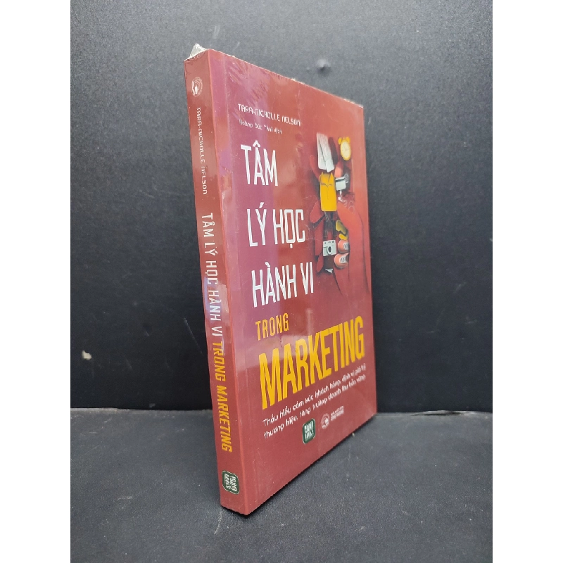 Tâm lý học hành vi trong marketing mới 100% HCM1906 Tara Nicholle Nelson SÁCH MARKETING KINH DOANH 342496