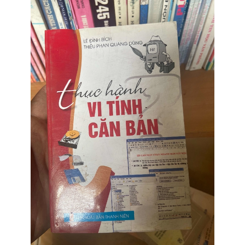 (Sách cũ SCGR) Thực Hành Vi Tính Căn Bản - Lê Đình Bích, Thiều Phan Quang Dũng 2006 Sách kỹ năng VAVO-AK1T2 Blogmeo090426 1014435