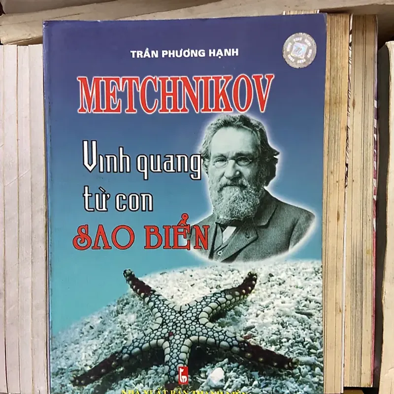 Metchnikov Vinh quang từ con sao biển - Trần Phương Hạnh 798549