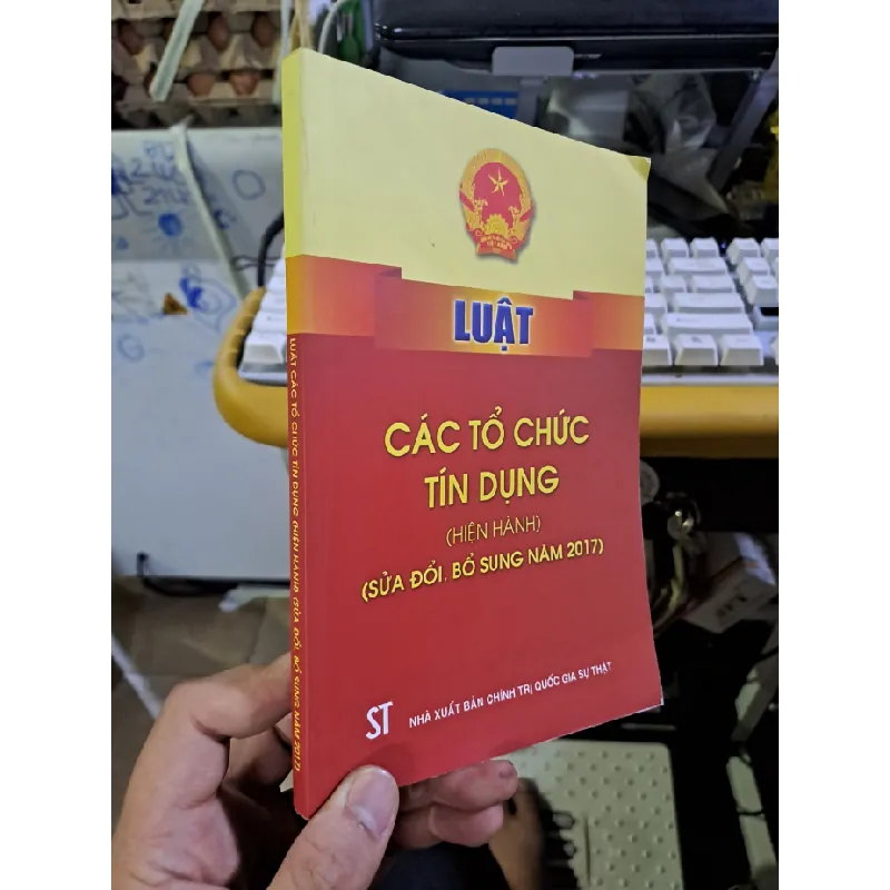 [Sách Cũ SCGR] Luật các tổ chức tín dụng sửa đổi bỗ sung 2017 mới 90% GIÁO TRÌNH, CHUYÊN MÔN HCM1709 680459