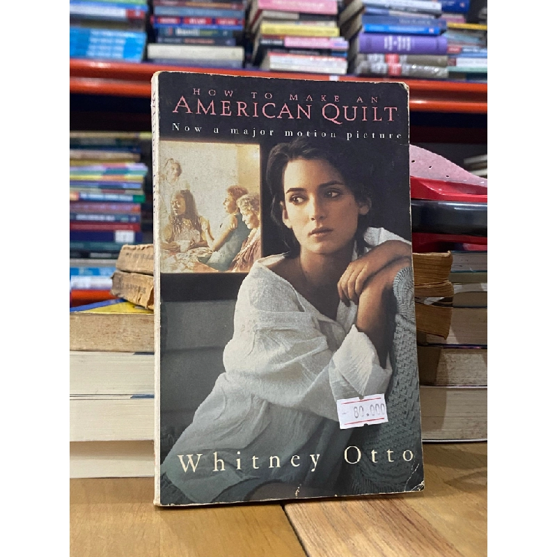 How to Make an American Quilt - Whitney Otto 523171