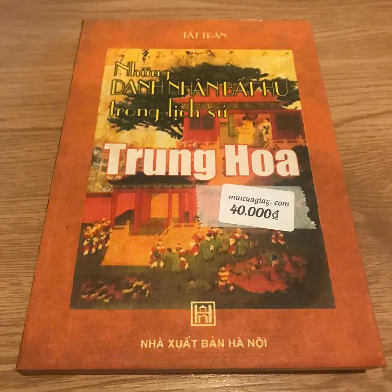 Những danh nhân bất hủ trong lịch sử Trung Hoa - Tất Trân 723224