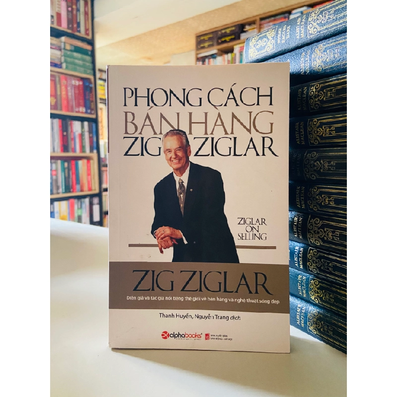 Phong cách Bán hàng Zig Ziglar - Zig Ziglar 526722