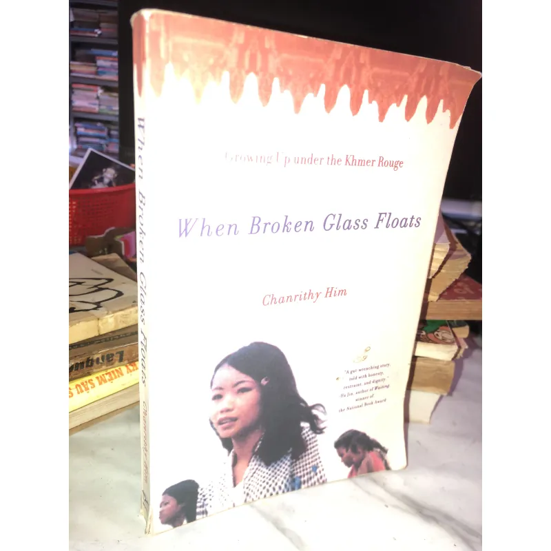 When broken glass floats: growing up under the Khmer rouge- Chanrithy Him 1002946