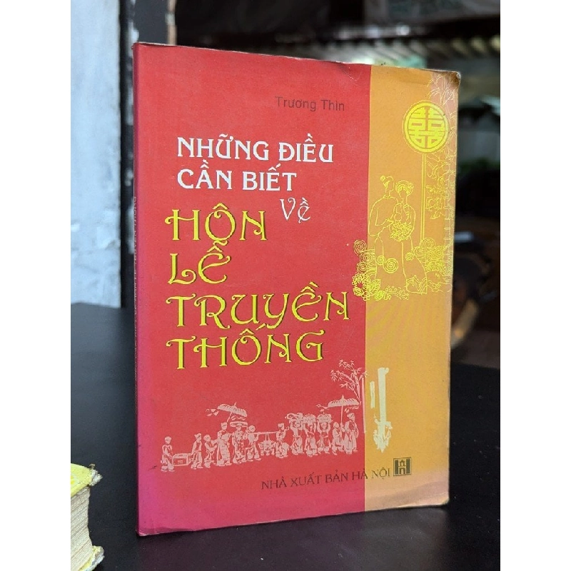 Những điều cần biết về hôn lễ truyền thống - Trương Thìn 352778