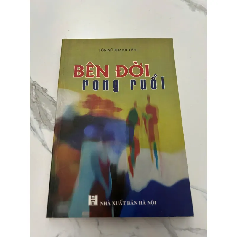 BÊN ĐỜI RONG RUỔI - TÔN NỮ THANH YÊN 607899