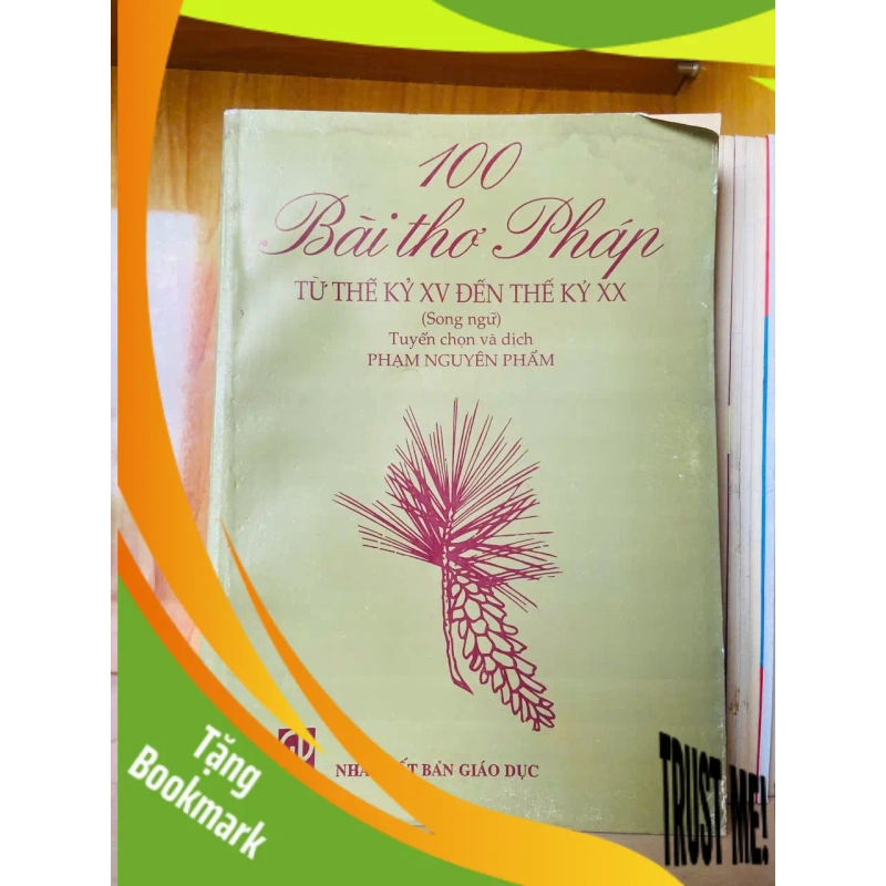 (TẶNG BOOKMARK) 100 bài thơ Pháp từ thế kỷ XV đến thế kỷ XX Sách văn học RBK3101 937972