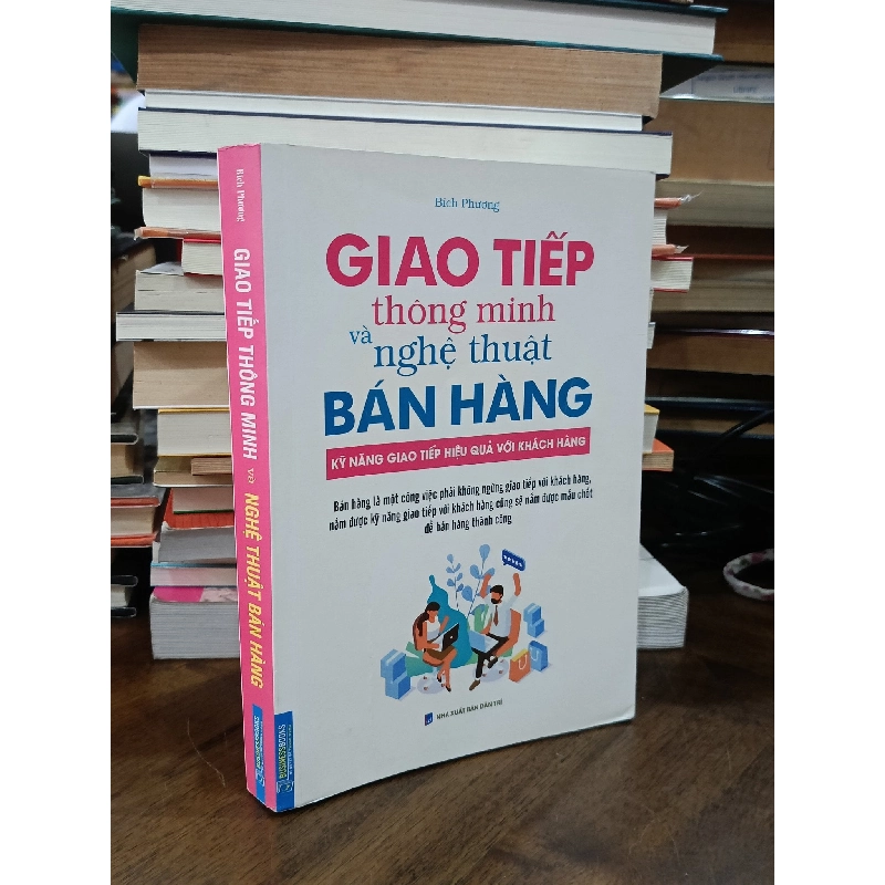 Giao tiếp thông minh và Nghệ thuật bán hàng - Bích Phương 506643