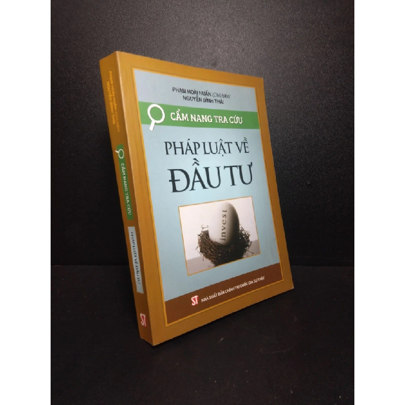 Cẩm nang tra cứu pháp luật về đầu tư Phạm Hoài Huấn Nguyễn Đình Thái 2018 mới 80% HPB.HCM1910 33415