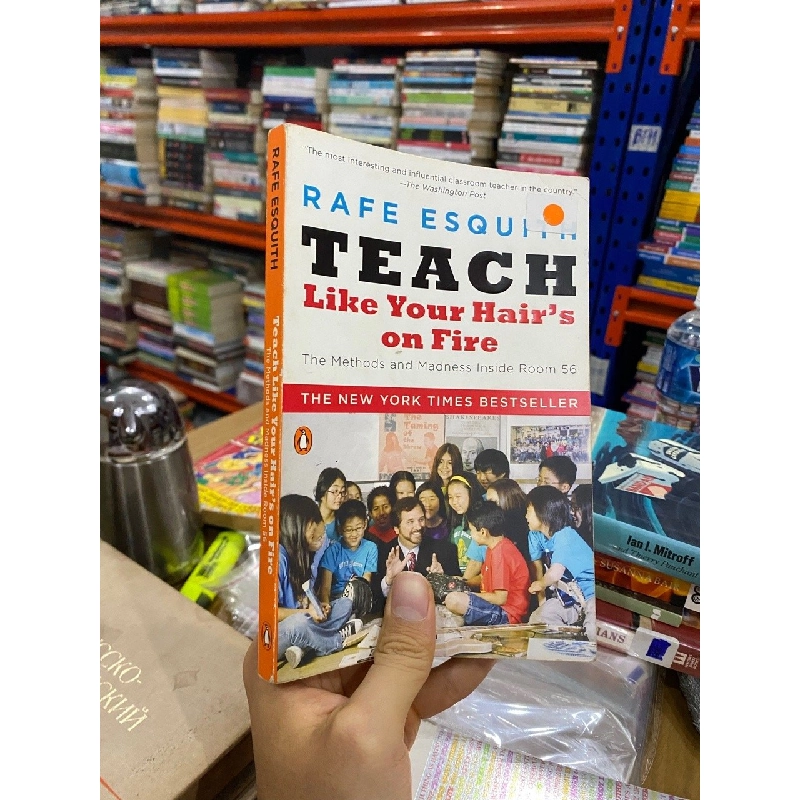 Teach Like Your Hair’s on Fire - Rafe Esquith 549683