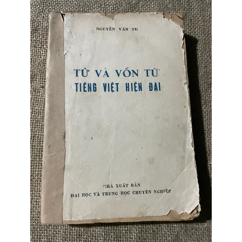 TỪ VÀ VỐN TỪ TIẾNG VIỆT HIỆN ĐẠI - NGUYỄN VĂN TU 574433