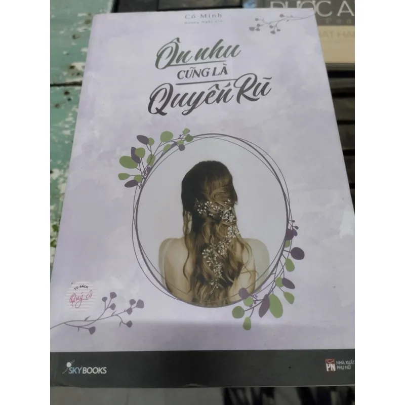 Ôn nhu cũng là quyến rũ". 
Tác giả là Cố Minh (dịch giả Hương  Nghi) 703769