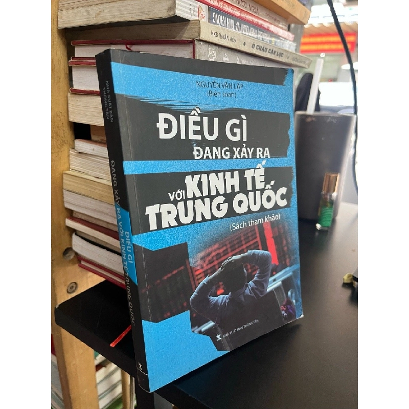 Điều gì xảy ra với kinh tế Trung Quốc - Nguyễn Văn Lập biên soạn 544724