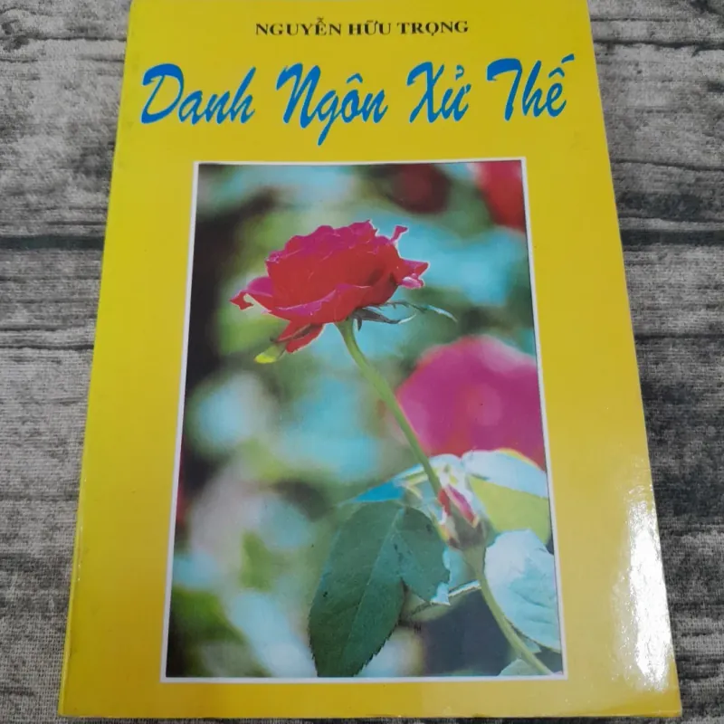 Danh ngôn xử thế- TG Nguyễn Hữu Trọng.  762435