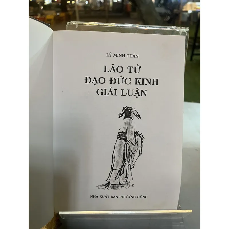 LÃO TỬ ĐẠO ĐỨC KINH GIẢI LUẬN - LÝ MINH TUẤN 734939
