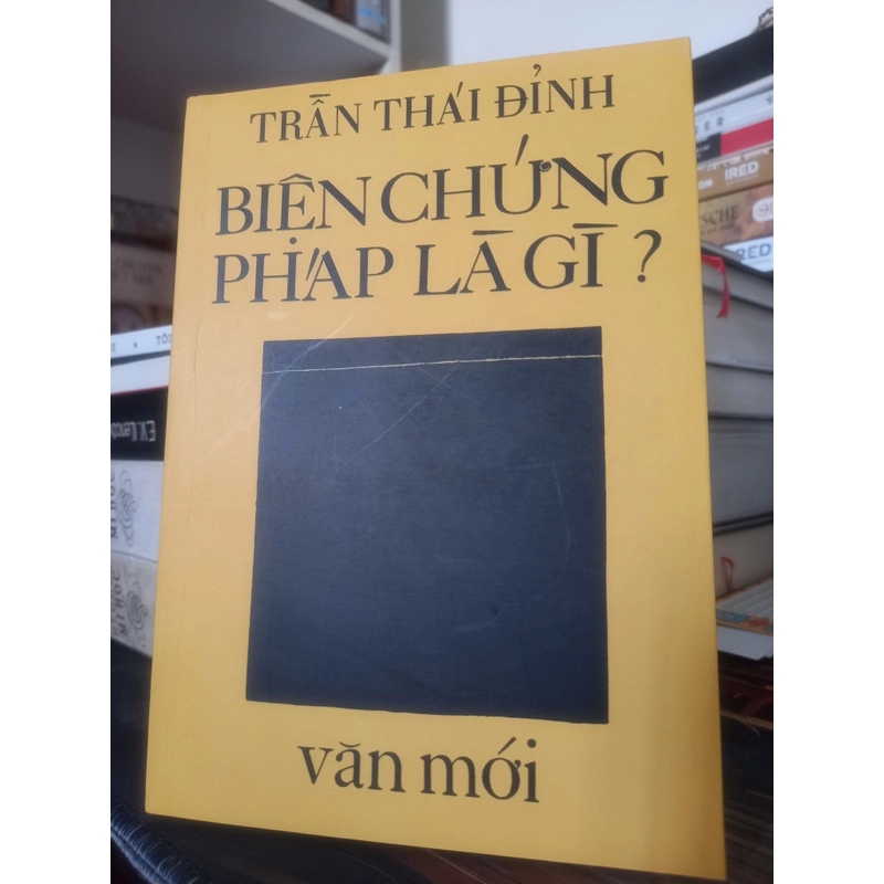 BIỆN CHỨNG PHÁP LÀ GÌ - Trần Thái Đỉnh  548976