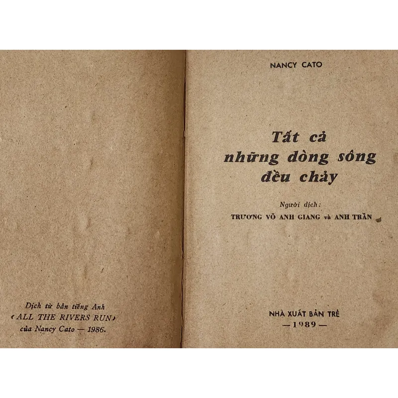 Tiểu thuyết của Nancy Cato: TẤT CẢ CÁC DÒNG SÔNG ĐỀU CHẢY 719337