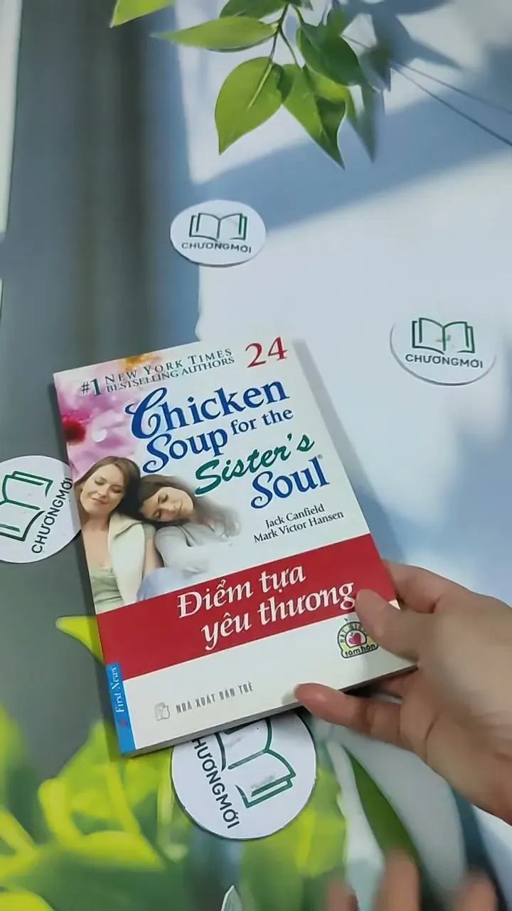 Chicken Soup For The Sister's Soul - 24: Điểm Tựa Yêu Thương - Jack Canfield, Mark Victor 705750