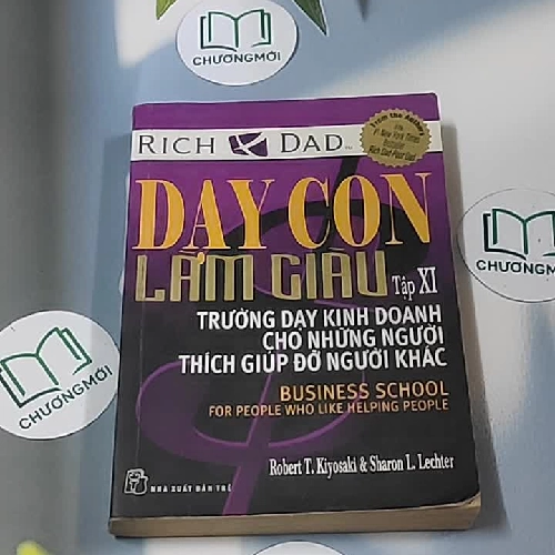 Dạy con làm giàu - Tập 11: Trường dạy kinh doanh cho những người thích giúp đỡ người khác