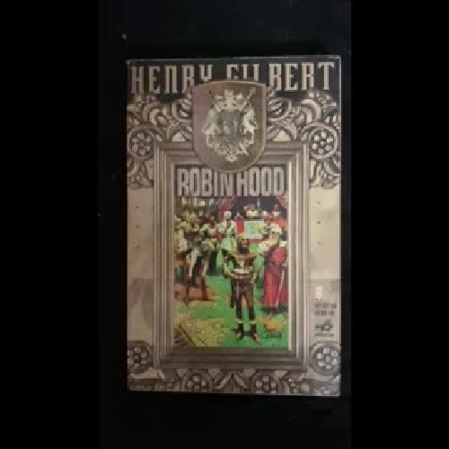 "Robin Hood" của tác giả Henry Gilbert, xuất bản bởi Nhã Nam