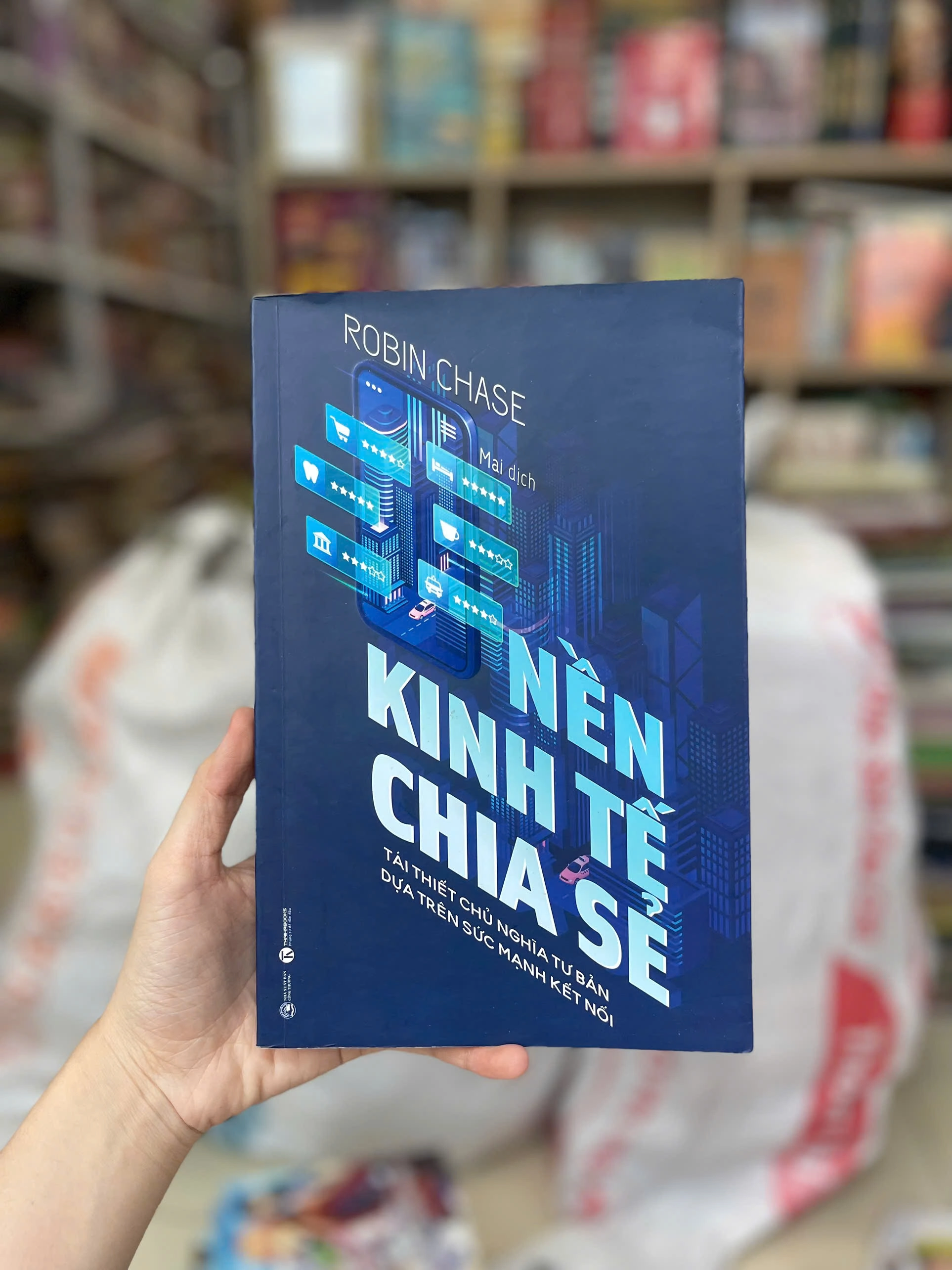 Nền Kinh Tế Chia Sẻ: Tái Thiết Chủ Nghĩa Tư Bản Dựa Trên Sức Mạnh Kết Nối by Robin Chase - Sách Book Cover - Ngọc Hiển Books