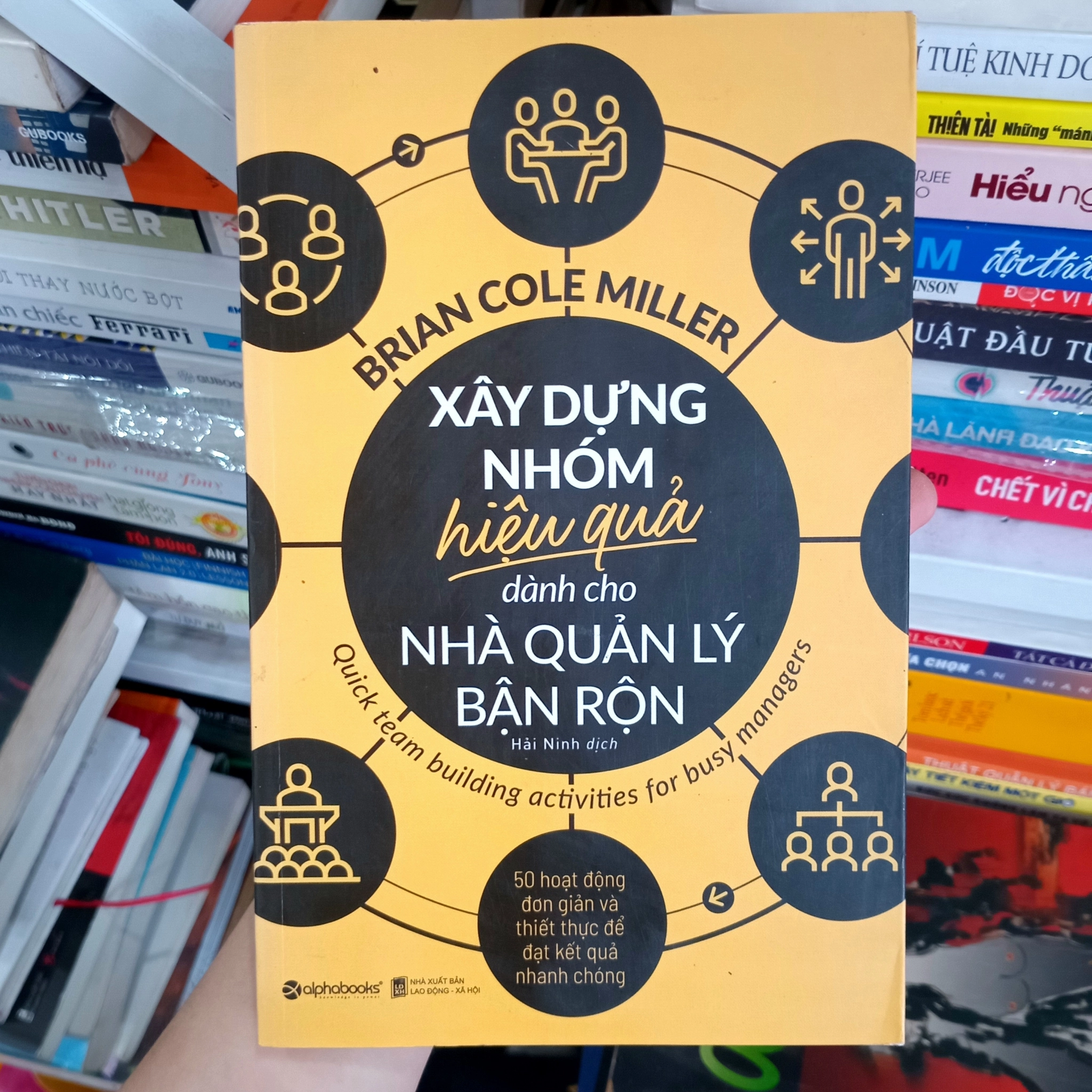 Xây dựng nhóm hiệu quả dành cho nhà quản lý bận rộn 📚 by  - Sách Book Cover - Ngọc Hiển Books