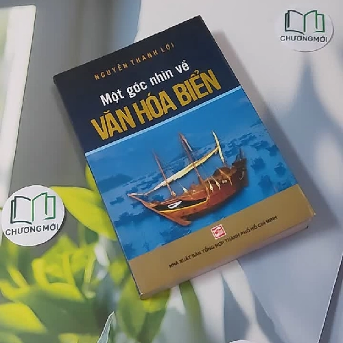 [MIỄN PHÍ BỌC SÁCH] Một Góc Nhìn Về Văn Hóa Biển - Nguyễn Thanh Lợi