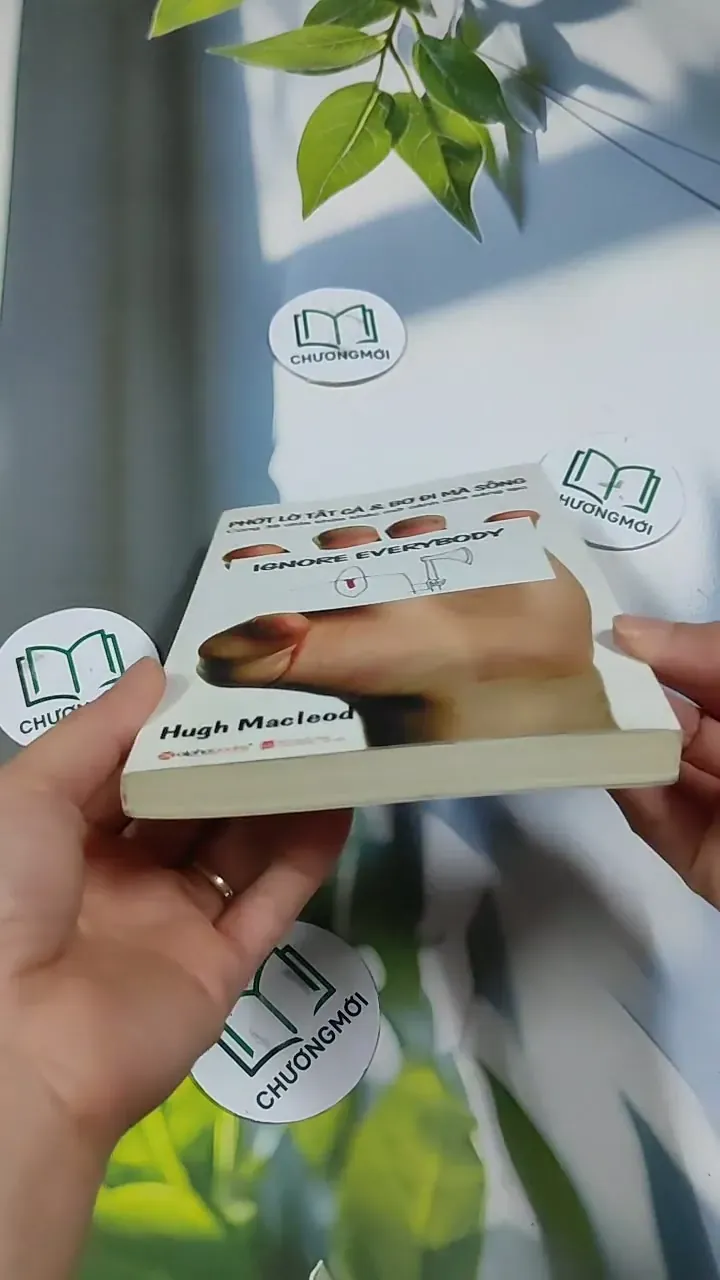 Phớt Lờ Tất Cả & Bơ Đi Mà Sống - Hugh Macleod 705666