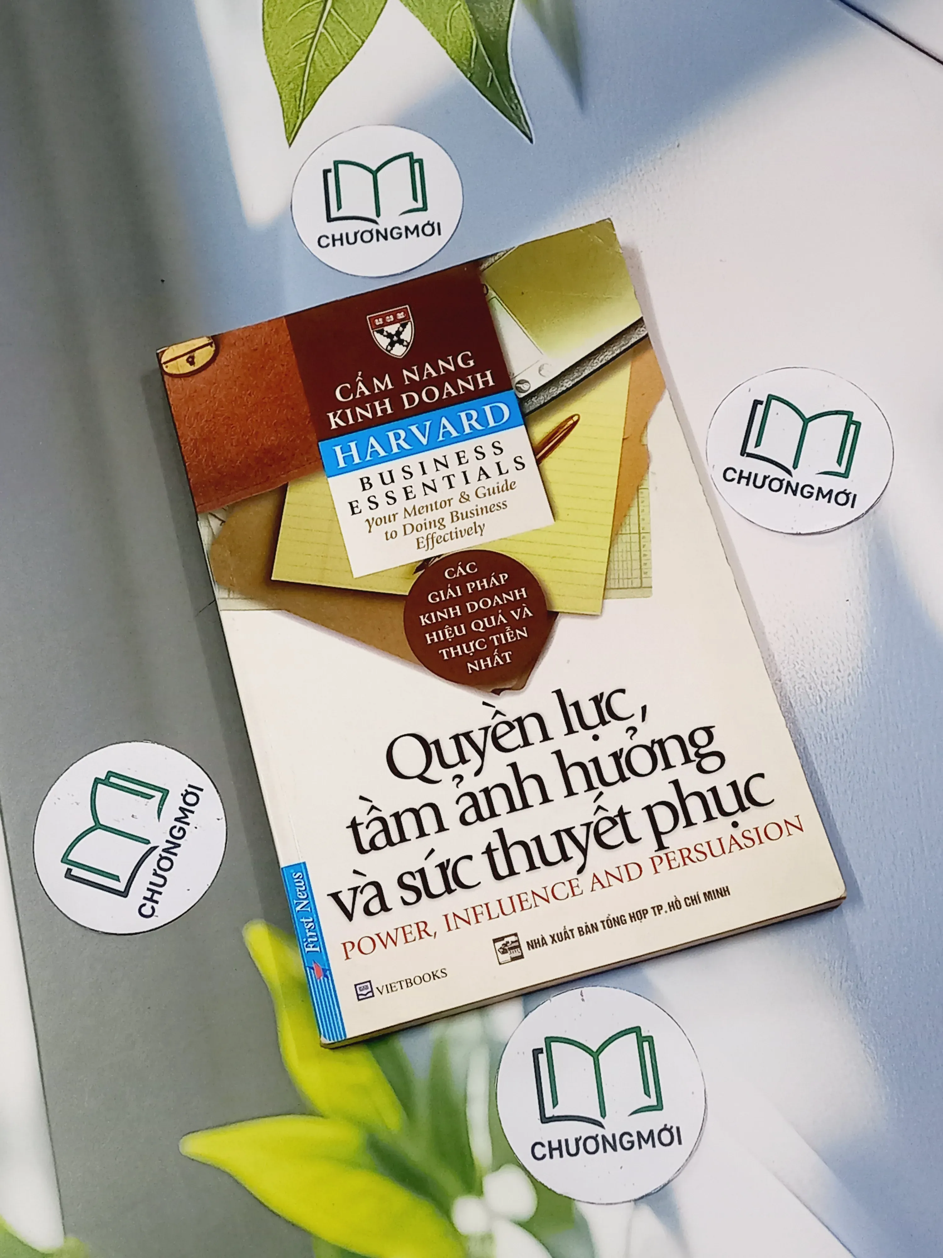 Quyền lực, tầm ảnh hưởng và sức thuyết phục - Cẩm nang Kinh doanh Harvard - Trường kinh d