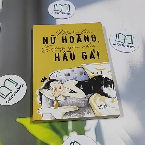 Muốn Làm Nữ Hoàng, Đừng Yêu Như Hầu Gái - Blog Của Mây