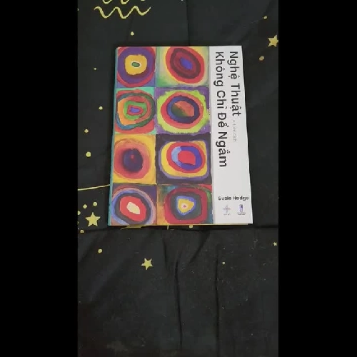 NGHỆ THUẬT KHÔNG CHỈ ĐỂ NGẮM - Susie Hodge