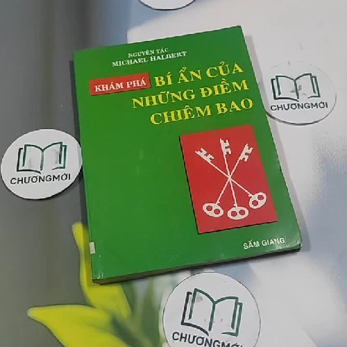 Khám Phá Bí Ẩn Của Những Điềm Chiêm Bao - Michael Halbert