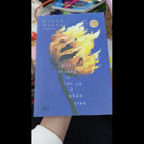 Một Thoáng Ta Rực Rỡ Ở Nhân Gian – Ocean Vương | Tiểu Thuyết Văn Học Hiện Đại 960554