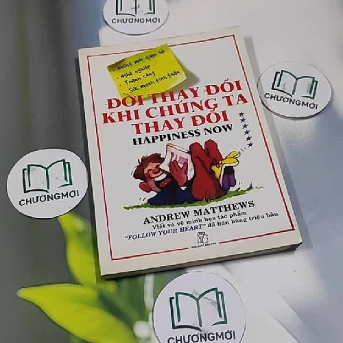 Đời Thay Đổi Khi Chúng Ta Thay Đổi - Andrew Matthews