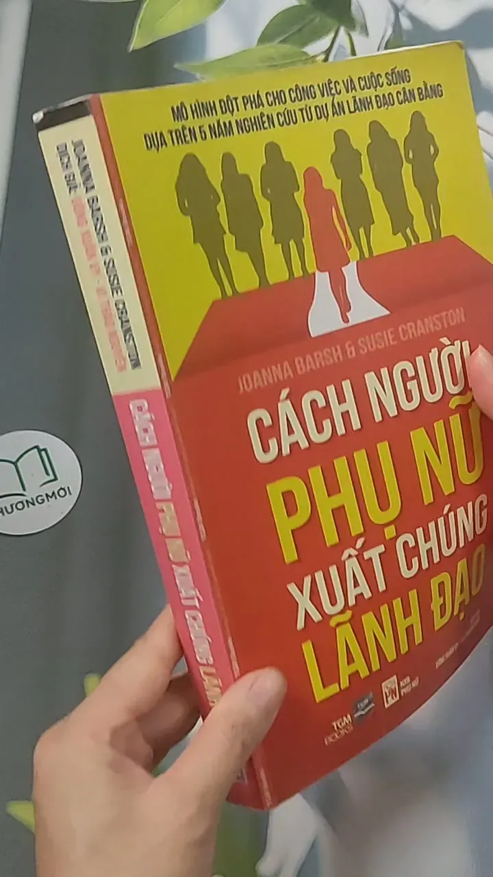 Cách người phụ nữ xuất chúng lãnh đạo - Joanna Barsh 688419