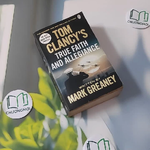 [MIỄN PHÍ BỌC SÁCH] True Faith and Allegiance - Tom Clancy & Mark Greaney
