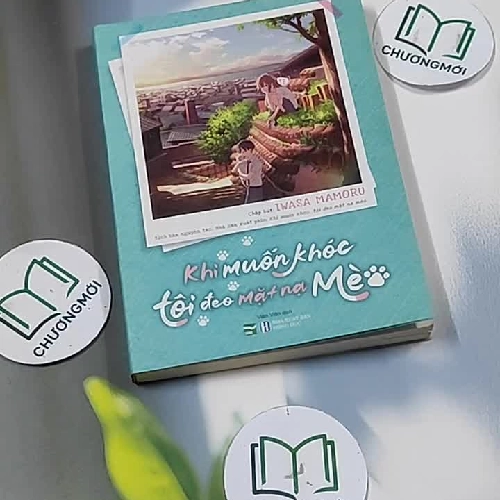 Khi Muốn Khóc Tôi Đeo Mặt Nạ Mèo - Iwasa Mamoru