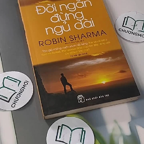 Đời Ngắn Đừng Ngủ Dài - Robin Sharma