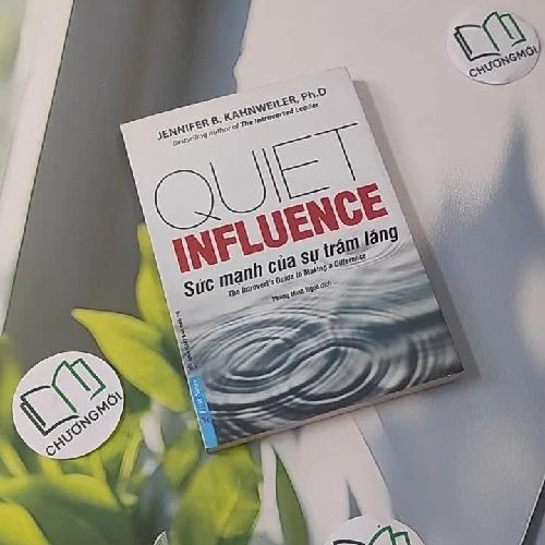 Sức Mạnh Của Sự Trầm Lặng (Quiet Influence) - Jennifer B. Kahnweiler