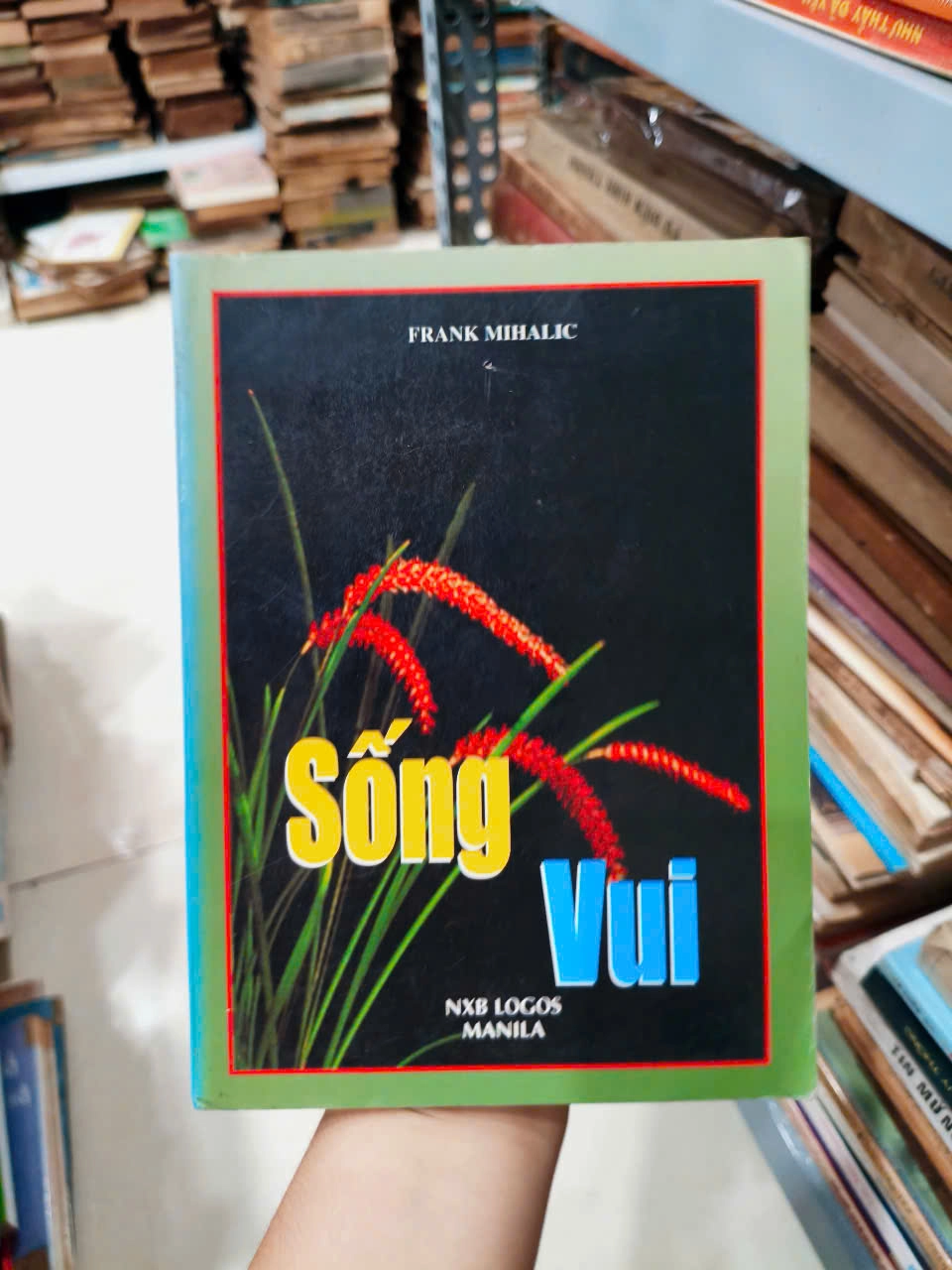 Sống Vui - Frank Mihalic by  - Sách Book Cover - Ngọc Hiển Books