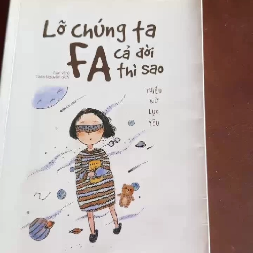 Lỡ Chúng Ta FA Cả Đời Thì Sao – Thiếu Nữ Lục Yêu- K2