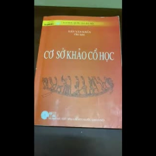 Cơ sở khảo cổ học - PGS.TS. Hán Văn Khẩn chủ biên 