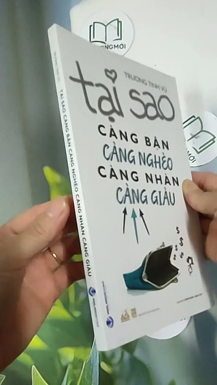 Tại Sao Càng Bận Càng Nghèo Càng Nhàn Càng Gìau - Trương Tịnh Vũ 705644